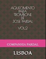 Aquecimento Para Trombone de Jose Pardal Vol.2