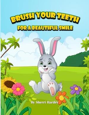 Brush Your Teeth For A Beautiful Smile