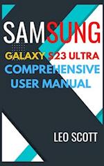 SAMSUNG GALAXY S23 ULTRA COMPREHENSIVE USER MANUAL 