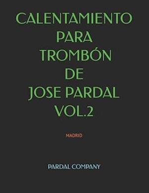 Calentamiento Para Trombón de Jose Pardal Vol.2