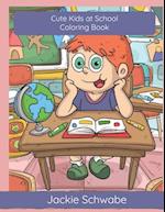 Cute Kids at School Coloring Book 