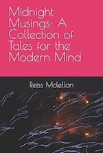 Midnight Musings: A Collection of Tales for the Modern Mind 