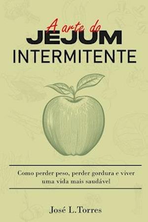 A Arte do Jejum Intermitente