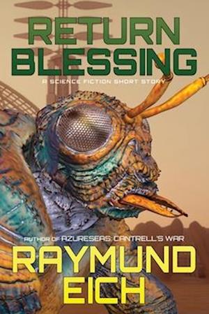 Return Blessing: A Science Fiction Short Story