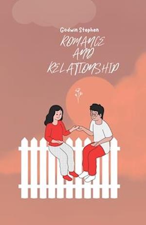 Romance and Relationships