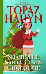 Share the Santa Claus Chocolate: A Winter Holiday Short Story 