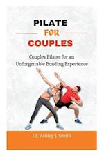 PILATE FOR COUPLES: Couples Pilates for an Unforgettable Bonding Experience 