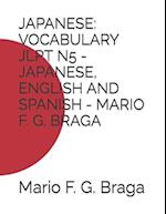 JAPANESE: VOCABULARY JLPT N5 - JAPANESE, ENGLISH AND SPANISH - MARIO F. G. BRAGA 