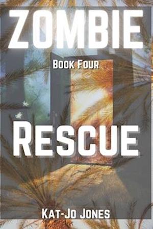 Zombie, Book Four: Rescue