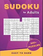 Sudoku for Adults: Over 500 Easy to Hard Sudoku Puzzles to Challenge your Brain. Solutions Included 