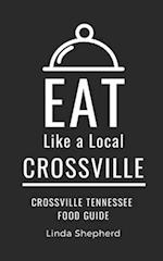 Eat Like a Local-Crossville : CROSSVILLE TENNESSEE FOOD GUIDE 