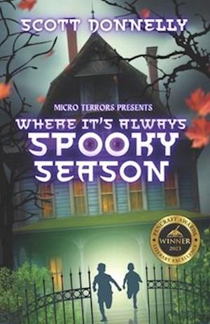 Where it's Always Spooky Season : Micro Terrors Presents