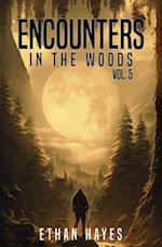 Encounters in the Woods: Volume 5 