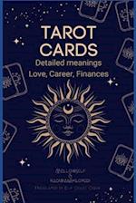 Tarot Cards for Everyone: Detailed Meanings - Love, Career, Finances 