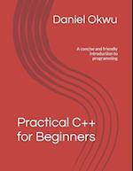 Practical C++ for Beginners: A concise and friendly introduction to programming 