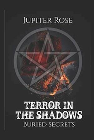 Terror in the Shadows: Buried Secrets