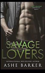 Savage Lovers: The Caraksay Brotherhood. Book 4 