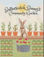 Butterscotch Bunny's Community Garden 