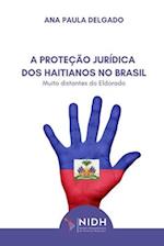 A Proteção Jurídica DOS Haitianos No Brasil