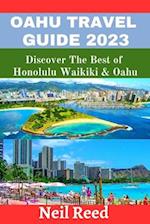 OAHU TRAVEL GUIDE 2023: Discover The Best of Honolulu Waikiki & Oahu 