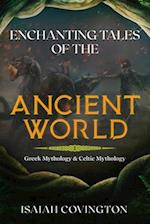 Enchanting Tales of the Ancient World: Greek Mythology & Celtic Mythology 