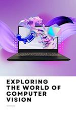Exploring the World of Computer Vision 