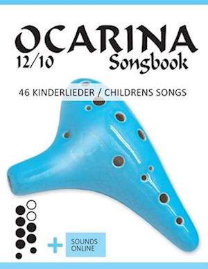 Ocarina 12/10 Songbook - 46 Kinderlieder / Childrens Songs