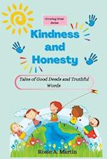 Kindness and Honesty: Tales of Good Deeds and Truthful Words (Growing Great Series) 