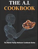 The A.I. Cookbook: The Martin Family Heirloom Cookbook Series 