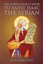 Supplicatory Canon to Saint Isaac the Syrian 