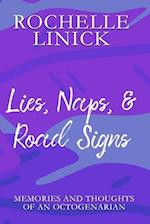 Lies, Naps, & Road Signs: Memories and Thoughts of an Octogenarian 