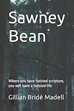Sawney Bean: Where you have twisted scripture, you will have a twisted life 