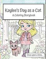 Kaylee's Day as a Cat - Coloring Book: A coloring storybook 