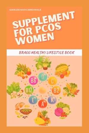 SUPPLEMENT FOR PCOS WOMEN: BRAGG HEALTHY LIFESTYLE BOOK