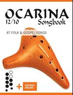 Ocarina 12/10 Songbook - 47 Folk & Gospel Songs: + Sounds online 