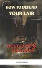 How To Defend Your Lair in Dungeons & Dragons 