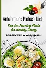 Autoimmune protocol diet: Tips for planning meals for Healthy living 