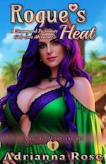 Rogues Heat - A Steamy and Passionate Girls-Love Story 