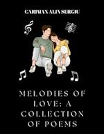 Melodies of Love: A Collection of Poems 