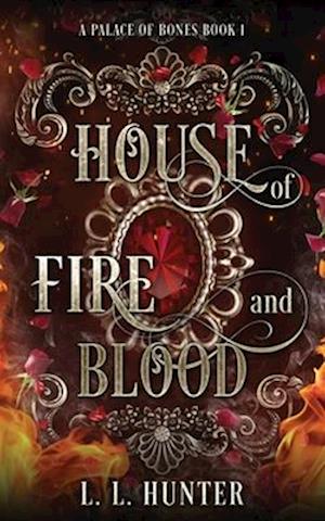 House of Fire and Blood: The Sequel to the Midnight Ball series