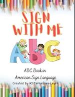 ABC's Sign With Me: American Sign Language Coloring Book: GMD HOMESCHOOL ACTIVITIES 