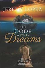 The Code Within Dreams: The Dream Journal 