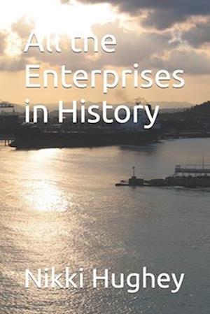 All the Enterprises in History