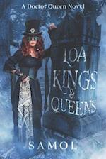 Loa Kings & Queens: A Doctor Queen Novel 