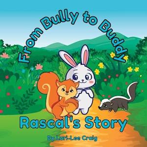 From Bully to Buddy: Rascal's Story