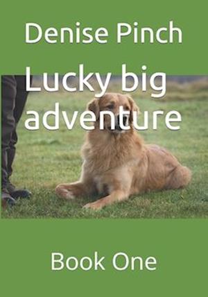 Lucky big adventure : Book One