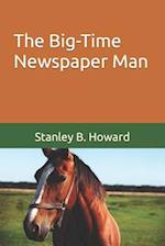 The Big-Time Newspaper Man: Chapter III of When the Dogwood Blooms 