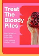 Treat The Bloody Piles: Natural way to healing 