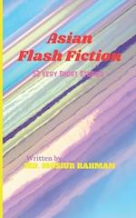 Asian Flash Fiction: 53 Very Short Stories 