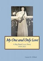 My One and Only Love - A Big Band Love Story 1938-2021 